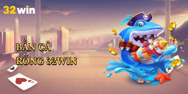ban-ca-rong-32win-1