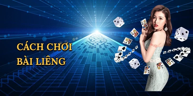 Cách chơi bài Liêng