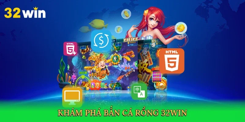 kham-pha-ban-ca-rong-32win-2